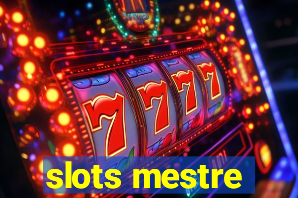 slots mestre